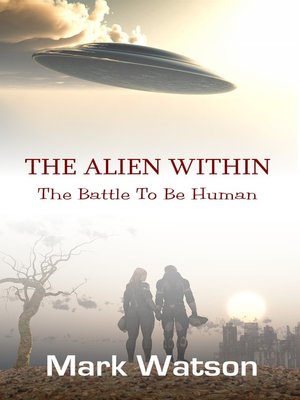 cover image of The Alien WIthin-Battle to Be Human